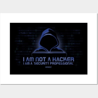 I Am Not A Hacker. Honest. Posters and Art